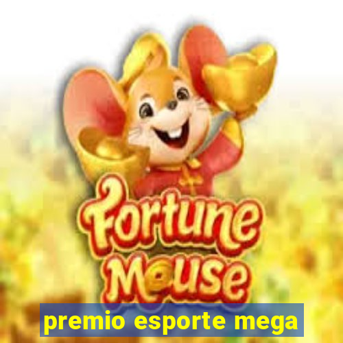 premio esporte mega